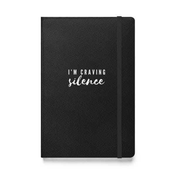 I'm Craving Silence Hardcover bound notebook