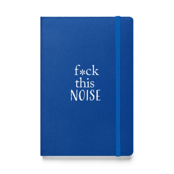 F*CK This Noise Hardcover bound notebook - Image 4