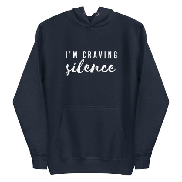 I'm Craving Silence Unisex hoodie - Image 3