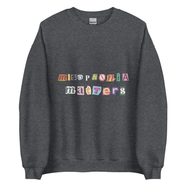 Misophonia Matters Unisex Sweatshirt - Image 9