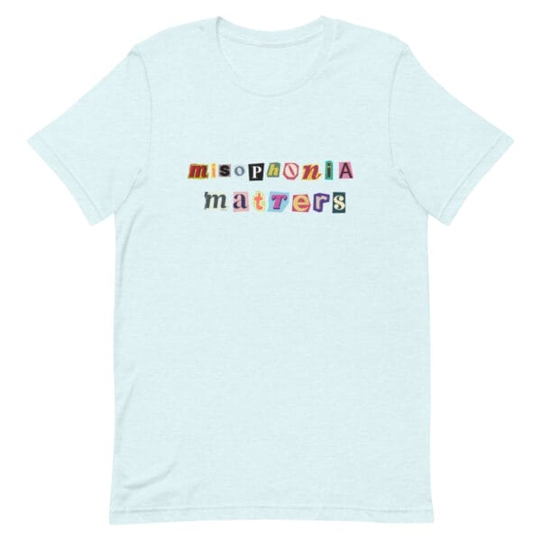 Misophonia Matters Unisex t-shirt - Image 11