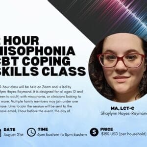 2 Hour Live Class: CBT and Sensory Coping Skills for Misophonia